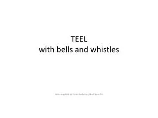 TEEL with bells and whistles