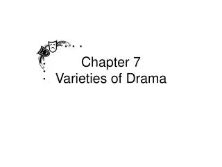 Chapter 7 Varieties of Drama