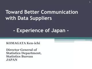 Toward Better Communication with Data Suppliers - Experience of Japan -