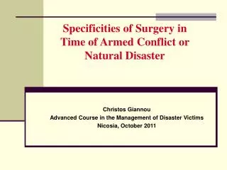 Specificities of Surgery in Time of Armed Conflict or Natural Disaster