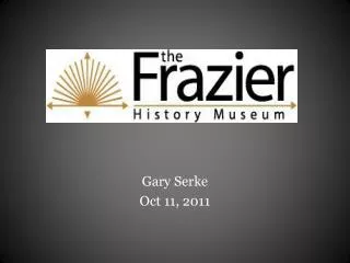 Gary Serke Oct 11, 2011