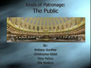 Kinds of Patronage: The Public