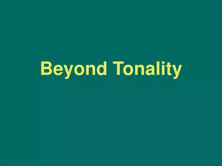 beyond tonality