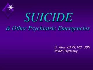 SUICIDE &amp; Other Psychiatric Emergencies