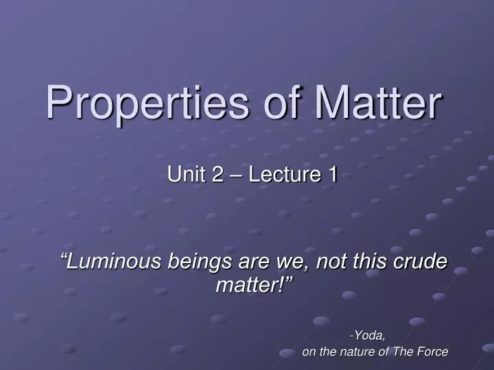 properties of matter