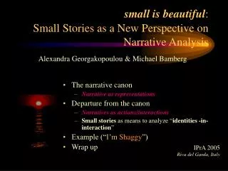 small is beautiful : Small Stories as a New Perspective on Narrative Analysis