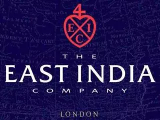 WHAT WAS THE EAST INDIA COMPANY?
