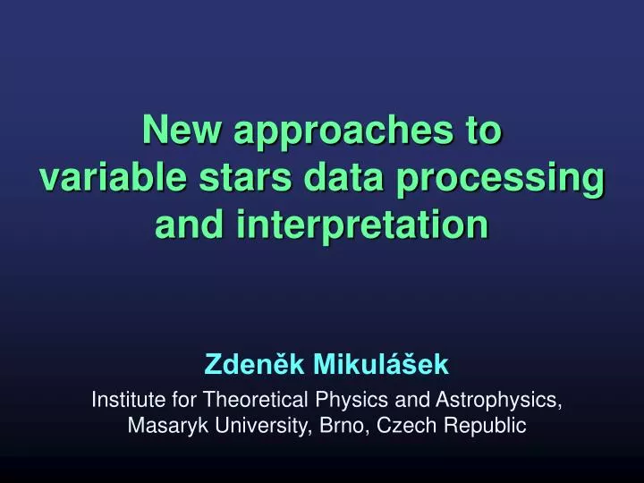 new approaches to variable stars data processing and interpretation