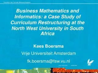 Business Mathematics and Informatics: a Case Study of Curriculum Restructuring at the North West University in South Afr