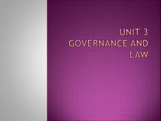 Unit 3 Governance and Law