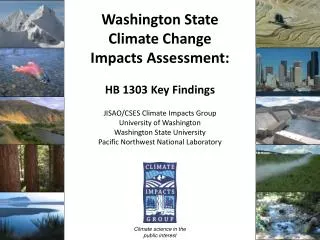 Washington State Climate Change Impacts Assessment: HB 1303 Key Findings