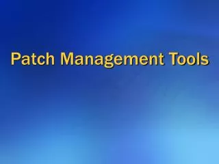 Patch Management Tools