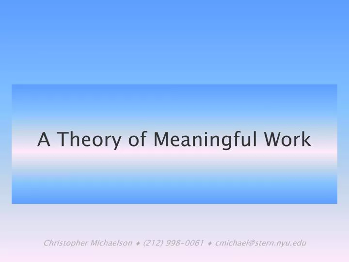 a theory of meaningful work
