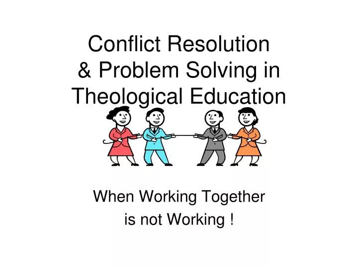 conflict resolution problem solving in theological education