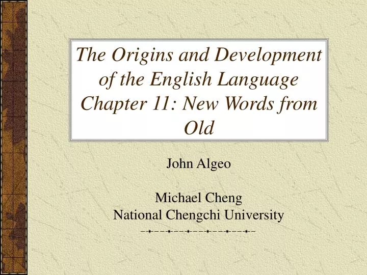 the origins and development of the english language chapter 11 new words from old