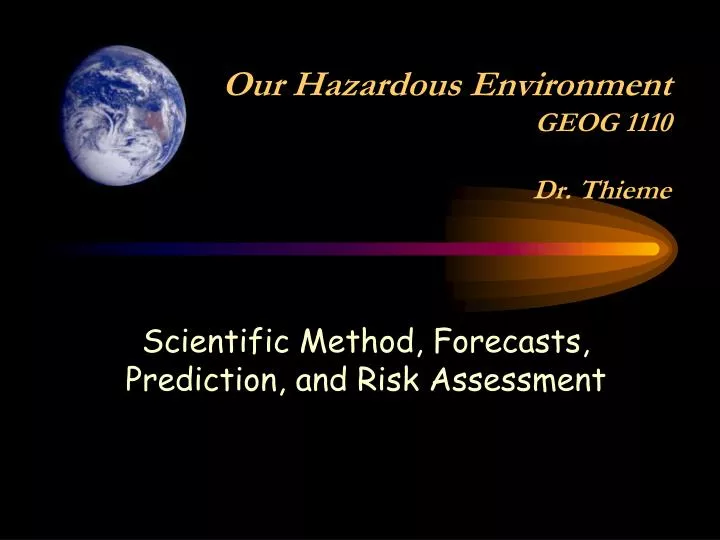 our hazardous environment geog 1110 dr thieme