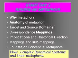 START DAY 2 REVIEW OF METAPHOR