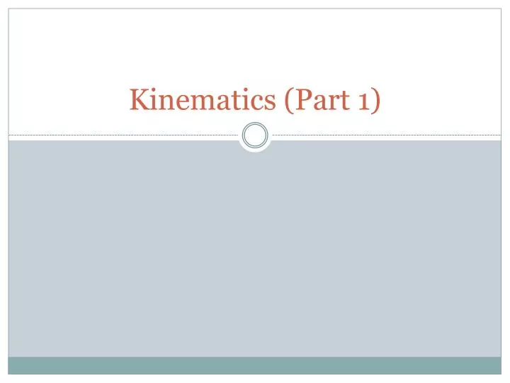 kinematics part 1