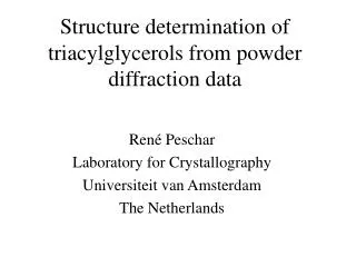 Structure determination of triacylglycerols from powder diffraction data