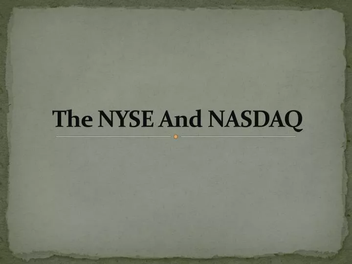 the nyse and nasdaq
