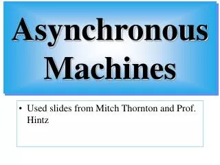 Asynchronous Machines