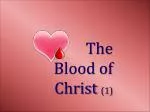 The Blood of Christ (1) - slide 1