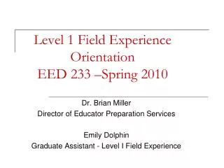 Level 1 Field Experience Orientation EED 233 –Spring 2010