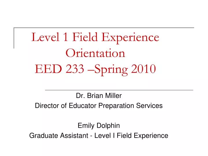 level 1 field experience orientation eed 233 spring 2010