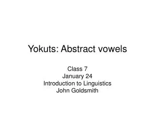 Yokuts: Abstract vowels