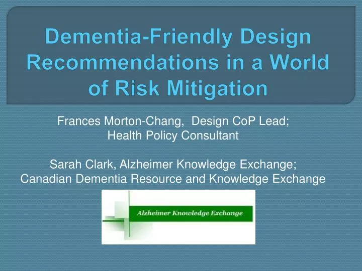 dementia friendly design recommendations in a world of risk mitigation