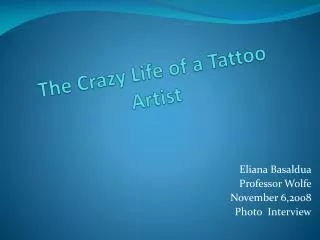The Crazy Life of a Tattoo Artist