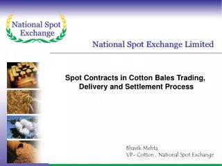 Spot Contracts in Cotton Bales Trading, Delivery and Settlement Process