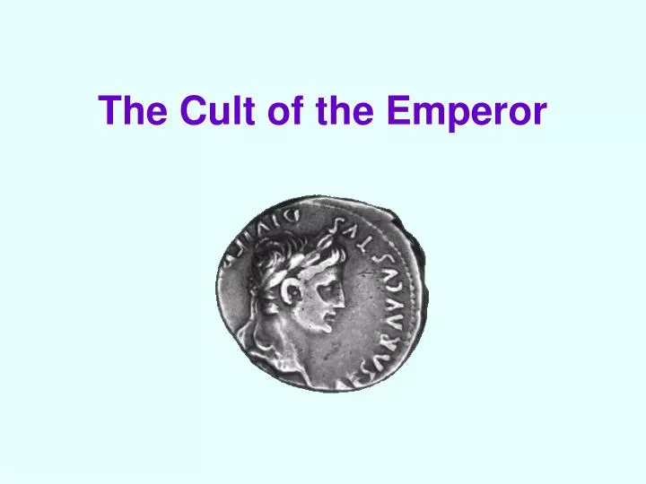 the cult of the emperor