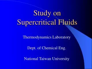Study on Supercritical Fluids