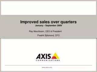 Improved sales over quarters January - September 2009