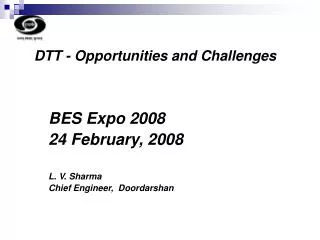 DTT - Opportunities and Challenges