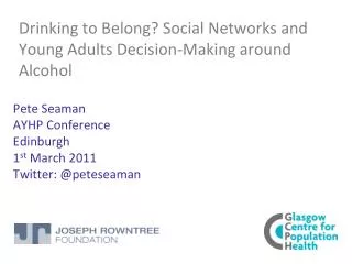 Drinking to Belong? Social Networks and Young Adults Decision-Making around Alcohol