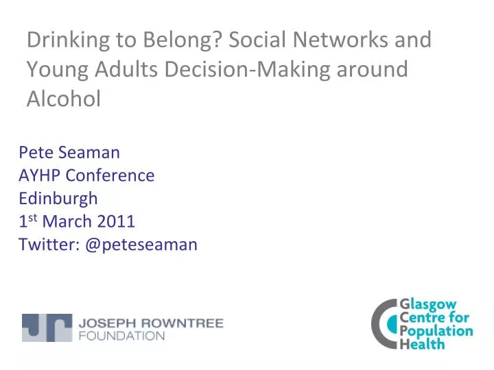 drinking to belong social networks and young adults decision making around alcohol
