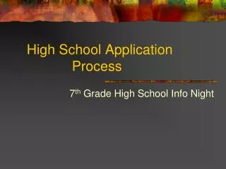High School Application 				Process