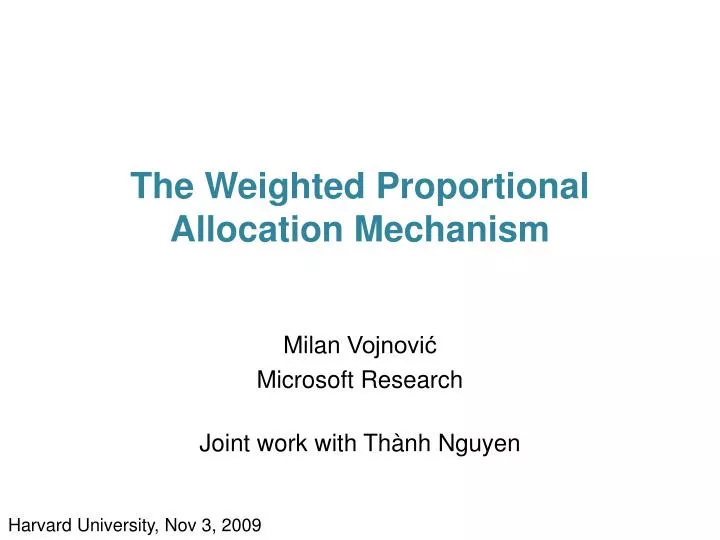 the weighted proportional allocation mechanism