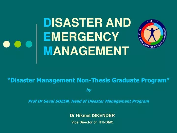 d isaster and e mergency m anagement