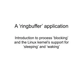 A ‘ringbuffer’ application