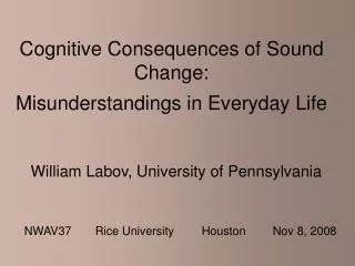 Cognitive Consequences of Sound Change: Misunderstandings in Everyday Life