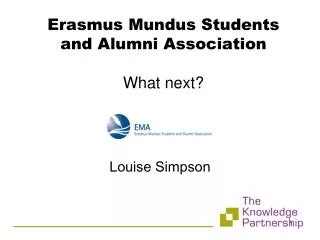 Erasmus Mundus Students and Alumni Association What next?