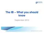 The IB – What you should know