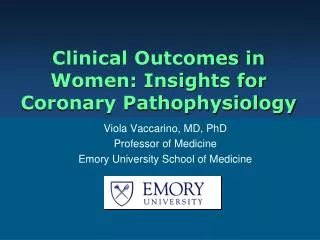 Clinical Outcomes in Women: Insights for Coronary Pathophysiology