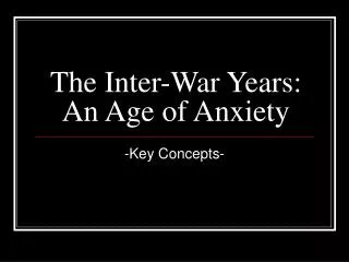 The Inter-War Years: An Age of Anxiety