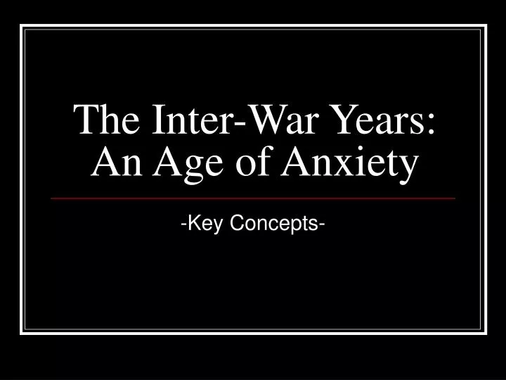 the inter war years an age of anxiety