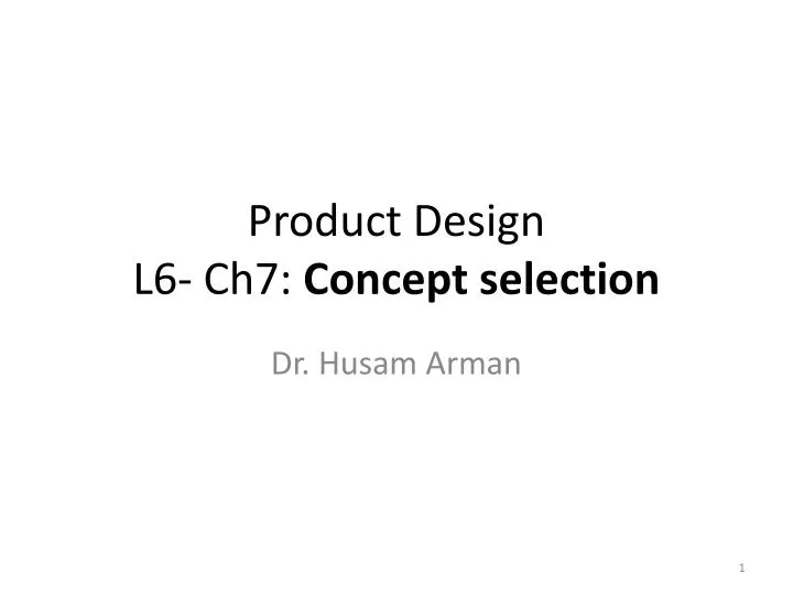 product design l6 ch7 concept selection