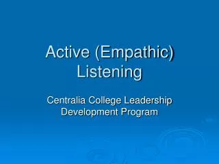 Active (Empathic) Listening